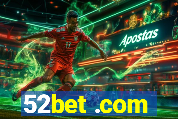 52bet .com